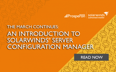 The March Continues: An Introduction To SolarWinds Server Configuration Manager