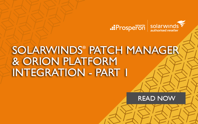 SolarWinds Patch Manager & Orion Platform Integration – Part 1