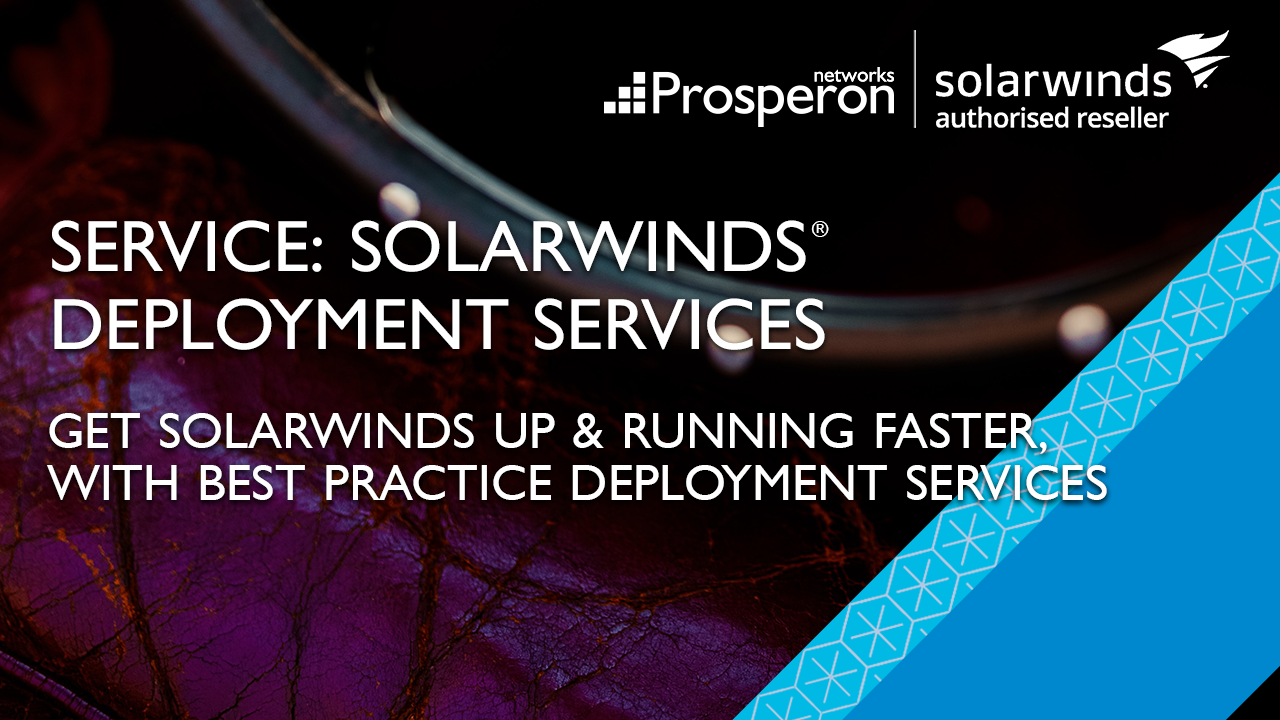 SolarWinds Deployment Services (Video Slate) - Prosperon Networks