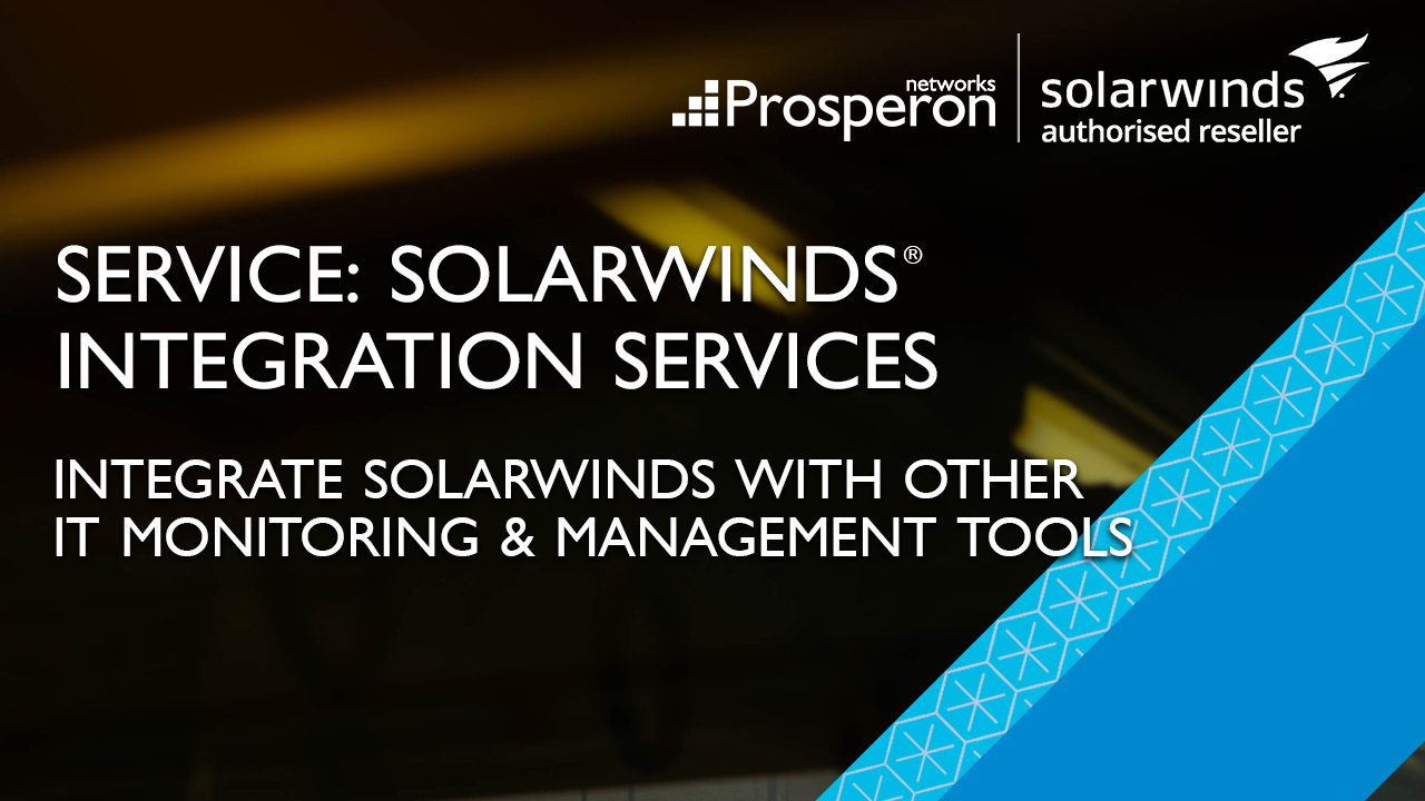 SolarWinds Integration Services (Video Slate) - Prosperon Networks