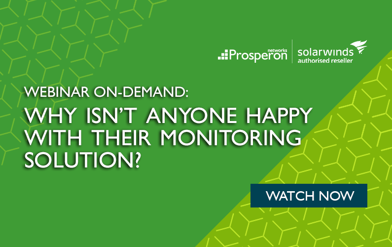 Webinar On-Demand: Why Isn’t Anyone Happy with their Monitoring Solution?