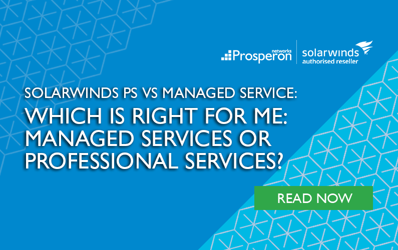 Which is right for me: Managed Services or Professional Services?