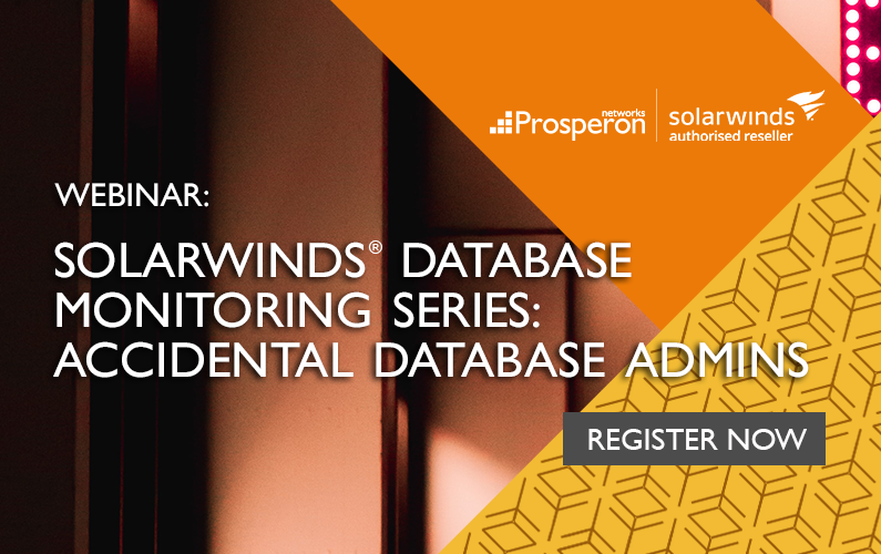 Webinar: SolarWinds Database Monitoring – Accidental Database Administrators