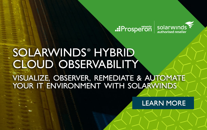 SolarWinds Hybrid Cloud Observability Platform – Prosperon Networks