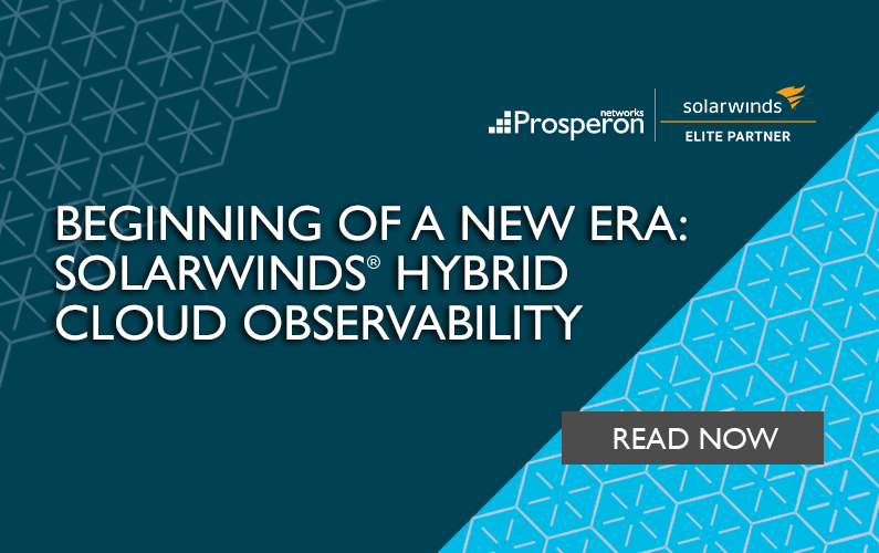 Beginning of a New Era: SolarWinds Hybrid Cloud Observability